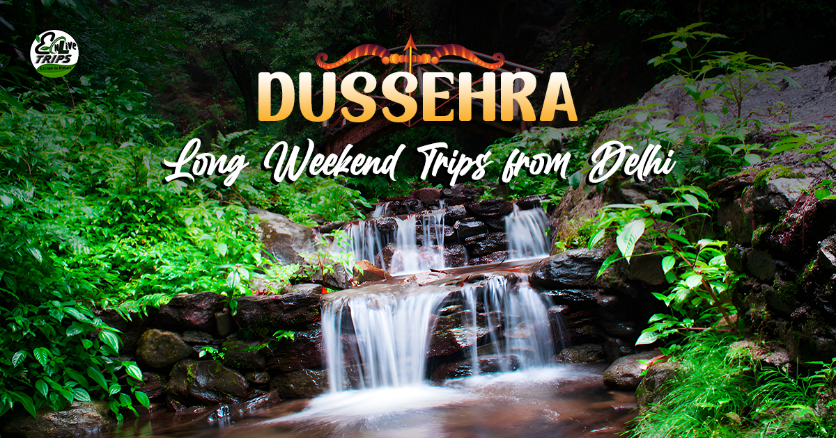 Dussehra Long Weekend Trips